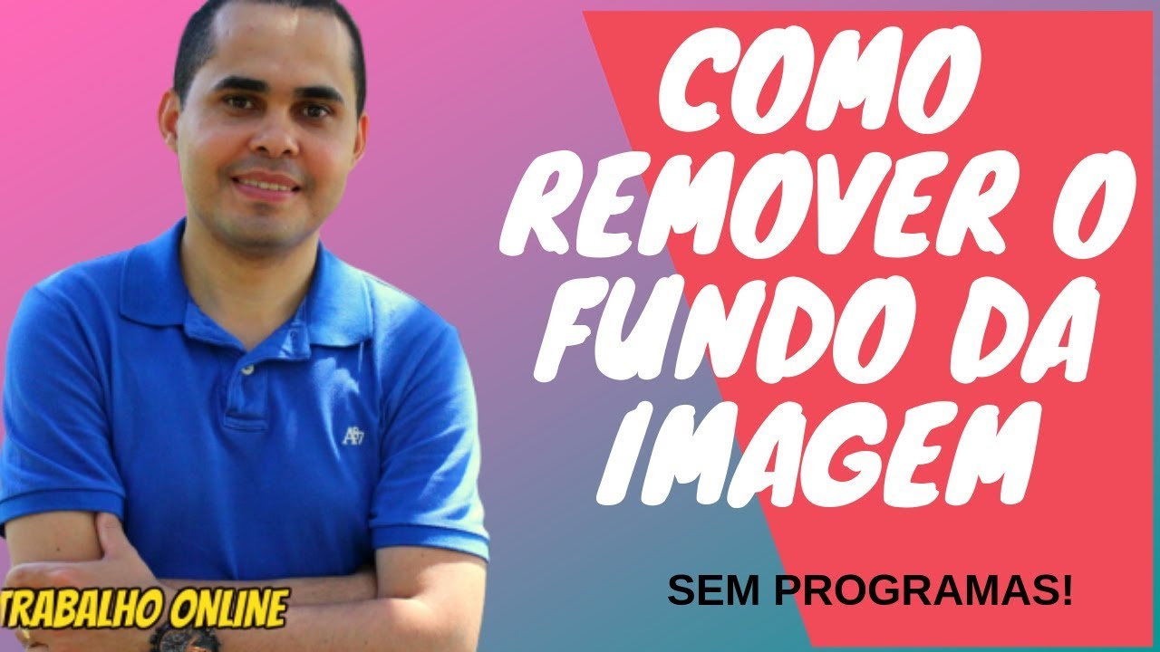 Como remover o fundo de uma imagem SEM PROGRAMAS | Aprenda criar Thumbnails gratuitamente