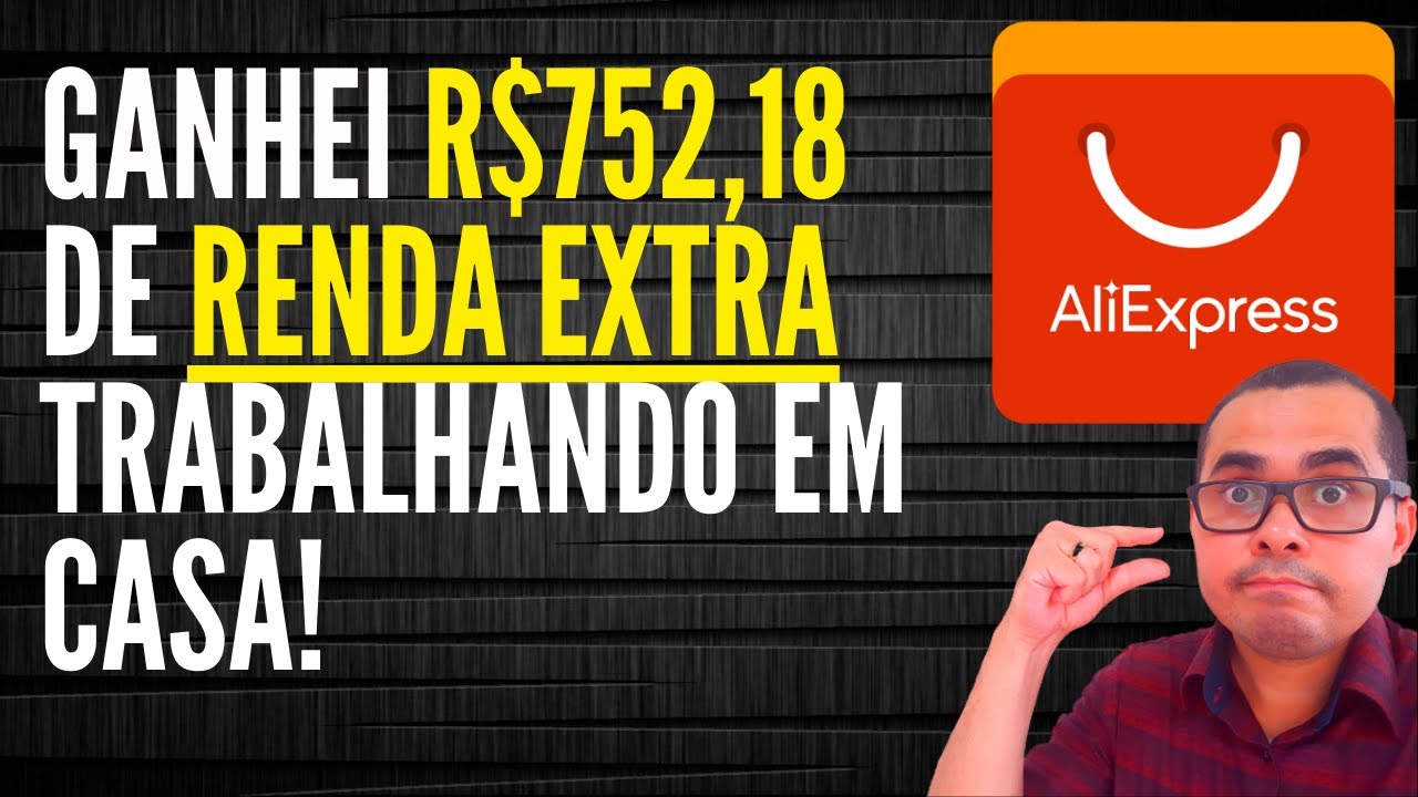 Ganhei R$752,18 trabalhando em casa indicando produtos do Aliexpress | Aprenda como começar hoje
