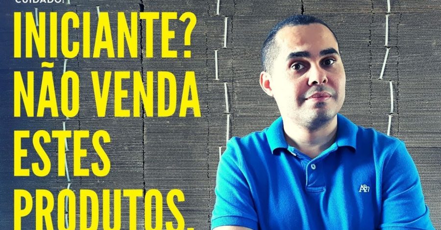 Produtos que um INICIANTE deve evitar vender no Mercado Livre ou loja virtual | Não comece com eles
