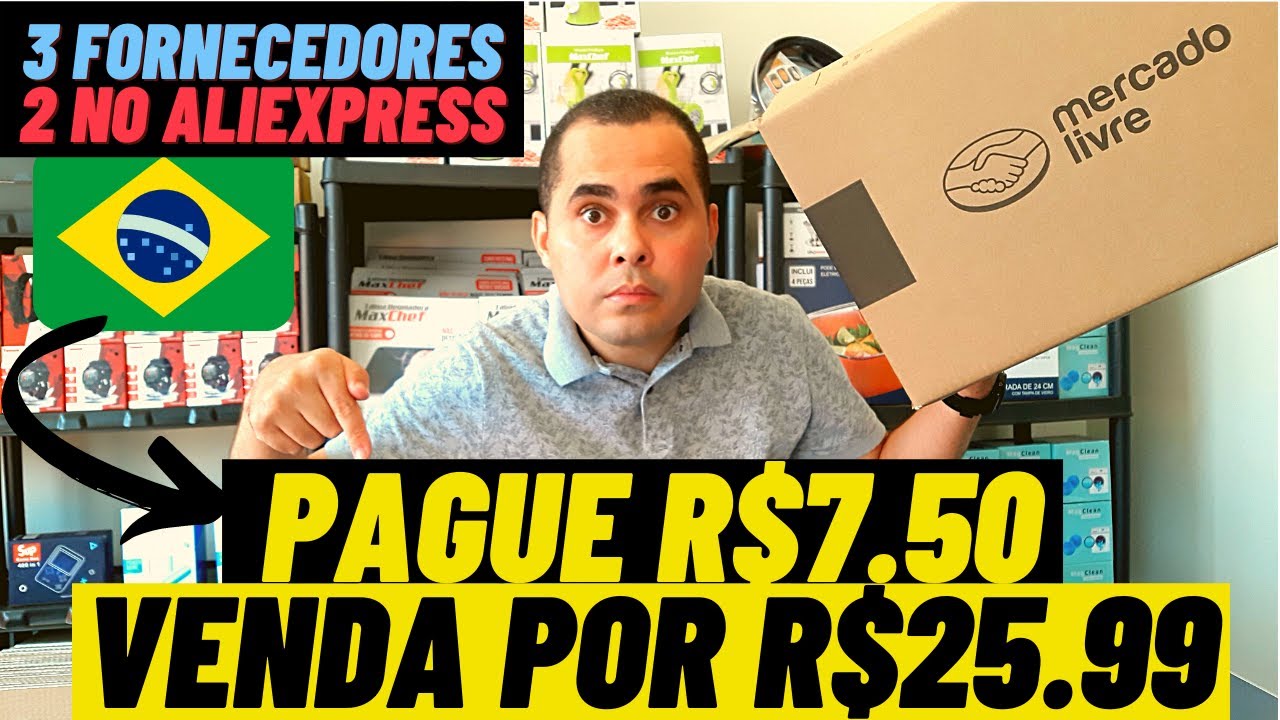 📦Pague R$7,50 e venda por R$25,99 no Mercado Livre | 2 fornecedores Aliexpress com estoque no Brasil