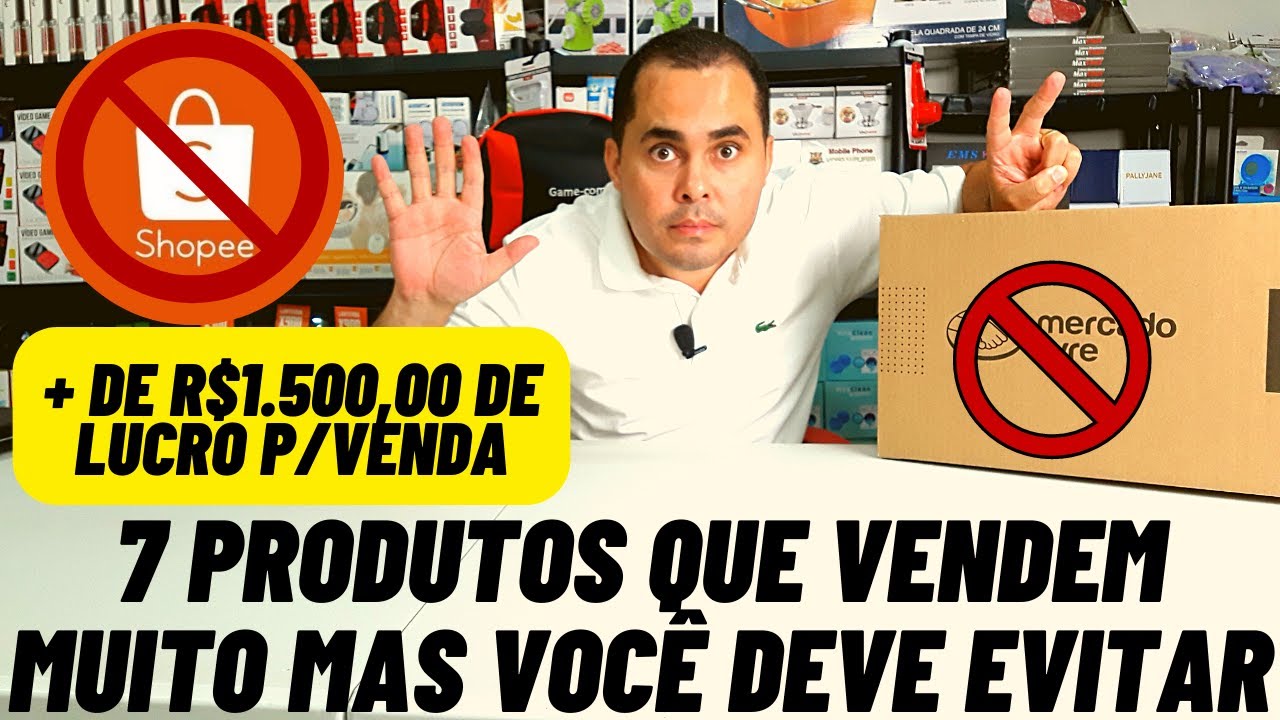 7 Produtos que vendem muito na Shopee e Mercado Livre mas você NÃO deve vender!
