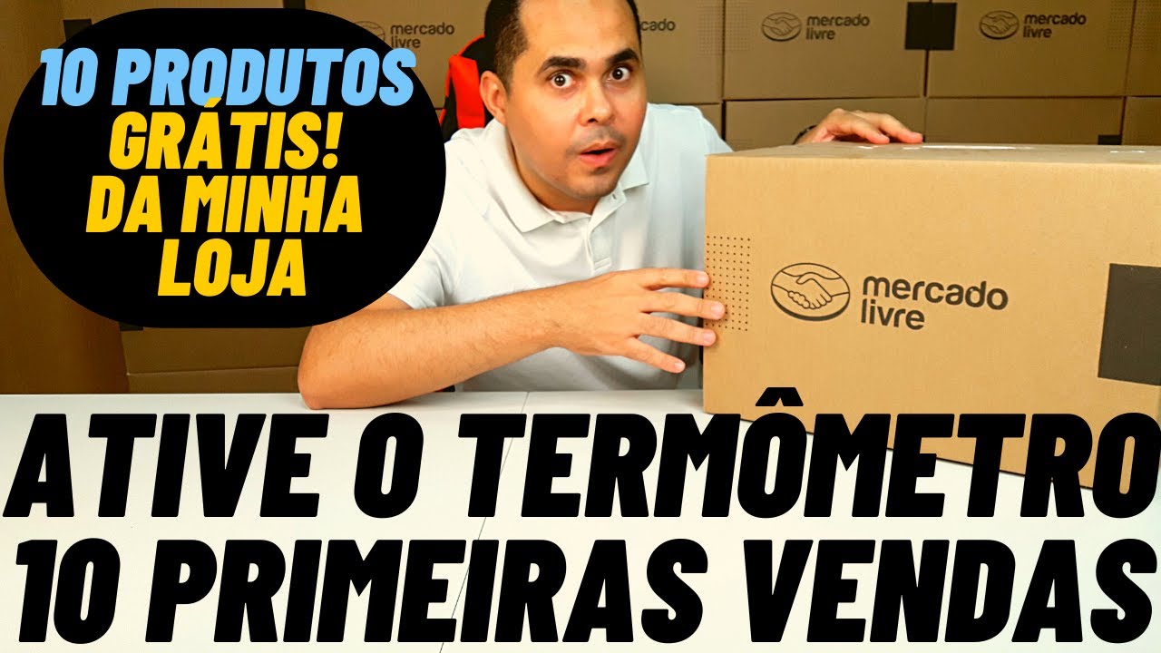 Como fazer as 10 primeiras vendas no Mercado Livre sem ser bloqueado e ativar o termômetro rápido