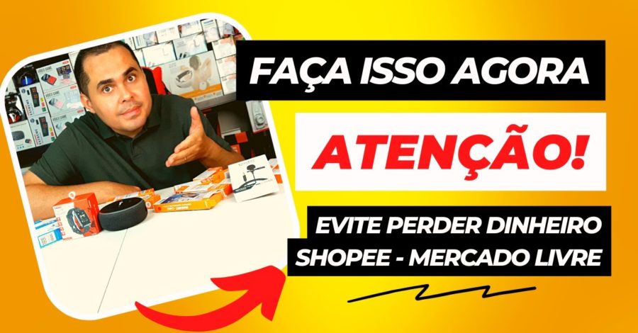 Shopee e Mercado Livre! O que fazer para não levar prejuízo em trocas e devoluções de produtos