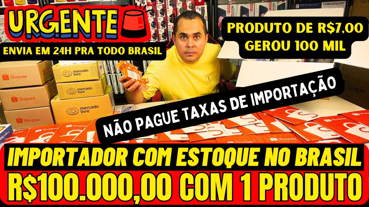 R$ 100.000,00 COM 1 PRODUTO! Não pague taxas de importação! Estoque no BRASIL venda no Mercado Livre