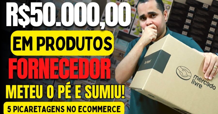 R$50.000,00 em produtos e o fornecedor SUMIU! 5 Cuidados ao vender no Mercado Livre e Shopee