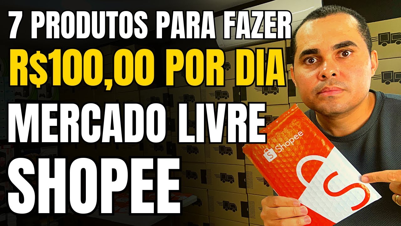 7 produtos que dá para ganhar R$100,00 por dia na Shopee e Mercado Livre fazendo renda extra em casa