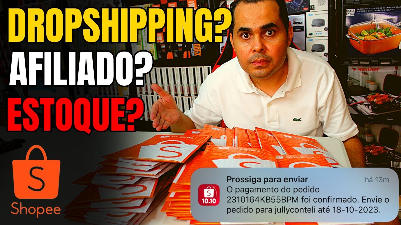 Ganhe dinheiro na Shopee! DropShipping afiliado ou Estoque próprio? Qual a melhor forma de vender?