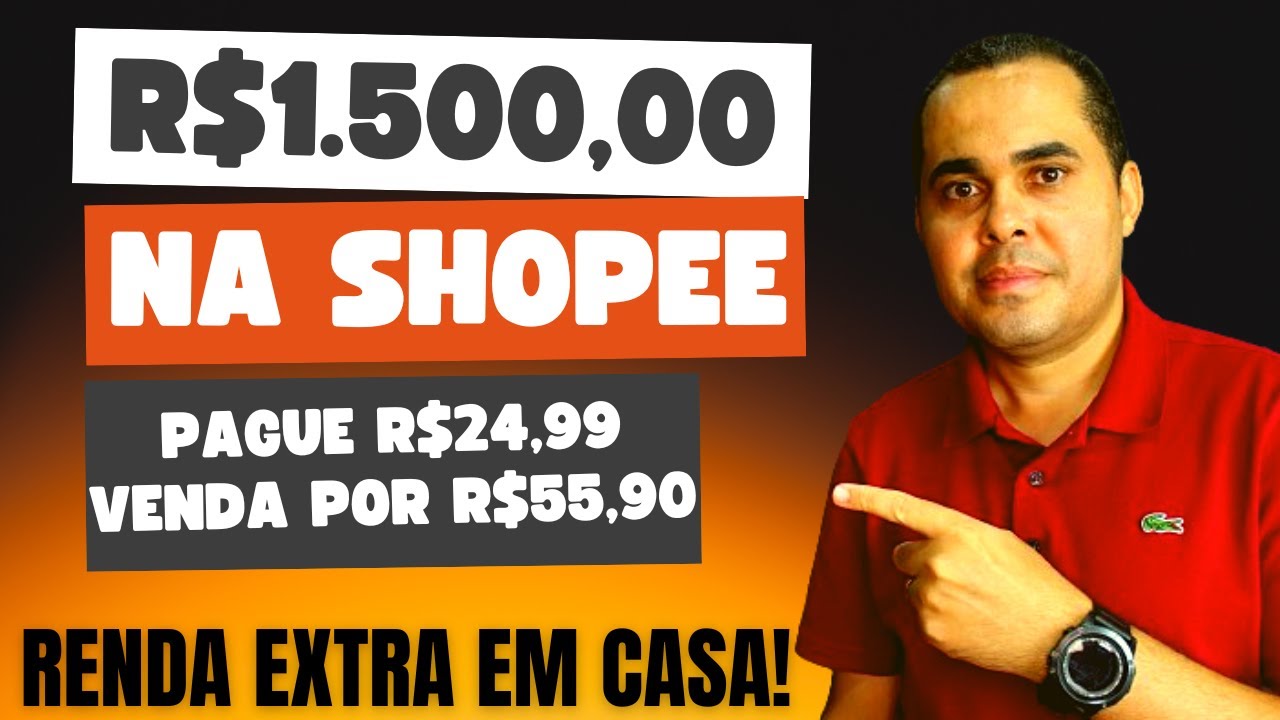 RENDA EXTRA de R$1.500,00 por mês na Shopee em 4 passos comprovados com fornecedor brasileiro
