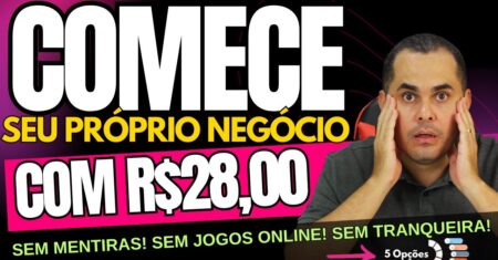 Comece seu próprio negócio com R$28,00 ou menos! 5 Negócios para fazer de R$50,00 a R$100,00 por dia