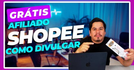 Como Trabalhar como Afiliado da Shopee e Divulgar os Produtos de Forma Gratuita