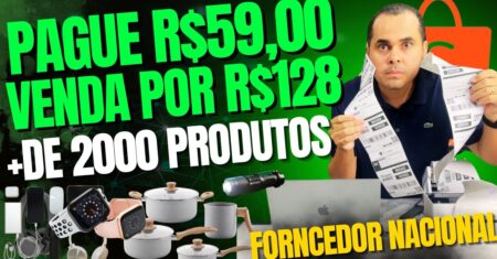 GANHE DINHEIRO:Pague R$59 venda por R$128 Fornecedor com +2000 Produtos Para Revenda Shopee e Loja