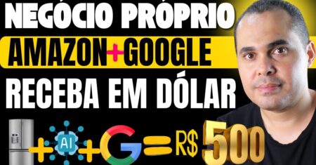 (Google me paga em dólar) Como ganhar +R$500,00 com Google e Amazon sem aparecer nem sair de casa
