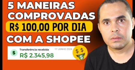 Isso sim funciona! Faça R$100,00 por dia com a Shopee! 5 maneiras COMPROVADAS para ganhar dinheiro