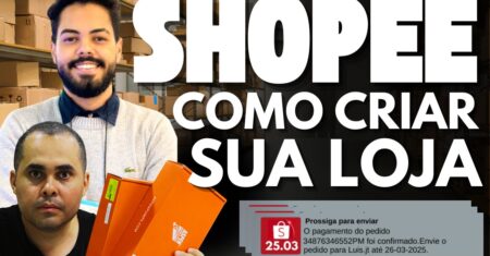 (pessoa física e jurídica) Como criar uma loja na Shopee começando do zero em 2025