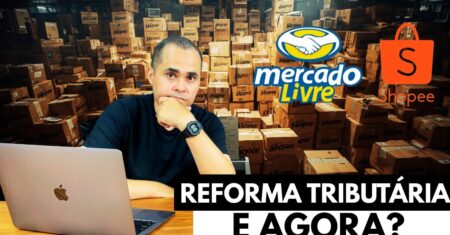 Reforma Tributária 2026:Como fica as vendas na Shopee e Mercado Livre? Pix será taxado ou não?