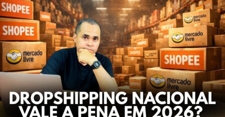 Shopee e Mercado Livre: DropShipping ou Estoque Próprio em 2026 para ganhar dinheiro?