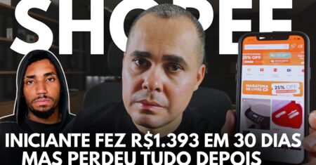 Ele vendeu R$1.393,00 na Shopee nos primeiros 30 dias com 72 pedidos mas PERDEU TUDO depois