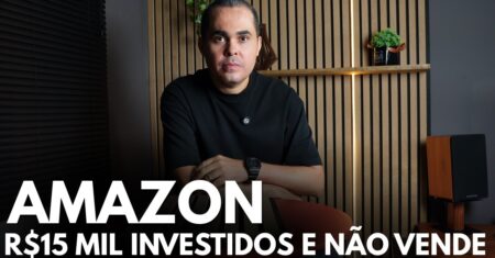 Investiu R$15 Mil Reais em produtos para vender na Amazon e não está vendendo! Amazon Vale a Pena?