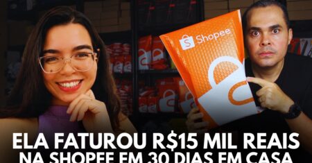 (revelou o lucro) Ela faturou R$15.000,00 em 30 dias na Shopee trabalhando em casa
