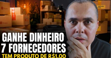 (pague R$12 venda a R$30) GANHE DINHEIRO: 7 Fornecedores para revenda Shopee Mercado Livre