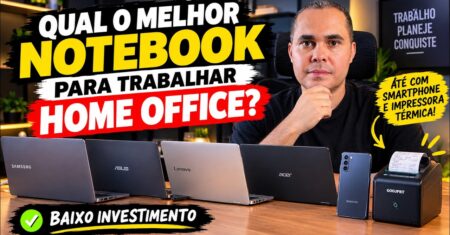 Qual o melhor computador/Notebook para Home Office? Linguagem simples para você decidir